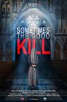Sometimes the Good Kill Movie Streaming Online Watch on Tubi