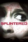 Splintered Movie Streaming Online Watch on Tubi