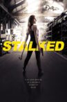 Stalked Movie Streaming Online Watch on Tubi