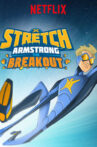 Stretch Armstrong: The Breakout Movie Streaming Online Watch on Netflix