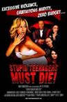 Stupid Teenagers Must Die Movie Streaming Online Watch on MX Player