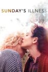 Sunday's Illness Movie Streaming Online Watch on Netflix