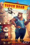 Super Bear Movie Streaming Online Watch on Tubi