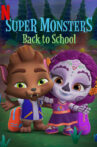Super Monsters Back to School Movie Streaming Online Watch on Netflix