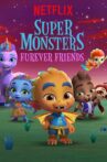 Super Monsters Furever Friends Movie Streaming Online Watch on Netflix