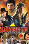 Surakshaa Movie Streaming Online Watch on Jio Cinema, Voot, Yupp Tv
