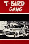 T-Bird Gang Movie Streaming Online Watch on Tubi