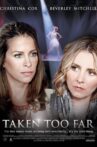 Taken Too Far Movie Streaming Online Watch on Tubi
