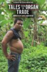 Tales from the Organ Trade Movie Streaming Online Watch on Tubi