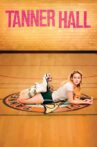 Tanner Hall Movie Streaming Online Watch on Tubi