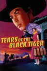 Tears of the Black Tiger Movie Streaming Online Watch on Tubi