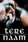 Tere Naam Movie Streaming Online Watch on ErosNow, Jio Cinema, Zee5