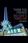 Thank You, Friends: Big Star's Third Live… and More Movie Streaming Online Watch on Tubi