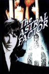 The Astral Factor Movie Streaming Online Watch on Tubi