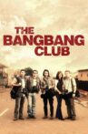 The Bang Bang Club Movie Streaming Online Watch on Tubi