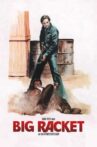 The Big Racket Movie Streaming Online Watch on Tubi