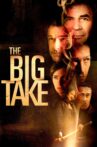The Big Take Movie Streaming Online Watch on Tubi