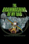 The Brainwashing of My Dad Movie Streaming Online Watch on Tubi