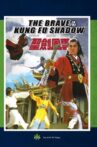The Brave in Kung Fu Shadow Movie Streaming Online Watch on MX Player