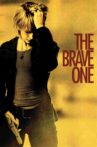 The Brave One Movie Streaming Online Watch on Hungama