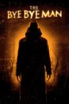 The Bye Bye Man Movie Streaming Online Watch on Google Play, Youtube, iTunes