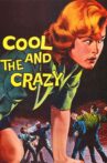 The Cool and the Crazy Movie Streaming Online Watch on Tubi
