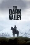 The Dark Valley Movie Streaming Online Watch on Tubi