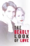 The Deadly Look of Love Movie Streaming Online Watch on Tubi