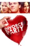 The Divorce Party Movie Streaming Online Watch on Tubi
