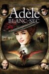 The Extraordinary Adventures of Adèle Blanc-Sec Movie Streaming Online Watch on Amazon, MX Player, Tubi, iTunes