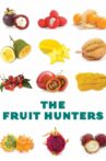 The Fruit Hunters Movie Streaming Online Watch on Tubi