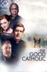 The Good Catholic Movie Streaming Online Watch on Tubi
