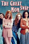 The Great Mom Swap Movie Streaming Online Watch on Tubi