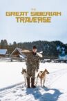 The Great Siberian Traverse Movie Streaming Online Watch on MX Player