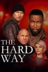 The Hard Way Movie Streaming Online Watch on Netflix