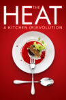 The Heat: A Kitchen (R)evolution Movie Streaming Online Watch on Tubi