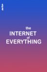 The Internet of Everything Movie Streaming Online Watch on Tubi