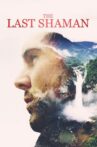 The Last Shaman Movie Streaming Online Watch on Netflix