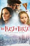 The Least of These: A Christmas Story Movie Streaming Online Watch on Tubi