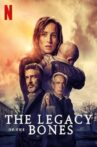 The Legacy of the Bones Movie Streaming Online Watch on Netflix