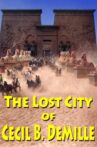 The Lost City of Cecil B. DeMille Movie Streaming Online Watch on MX Player