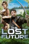 The Lost Future Movie Streaming Online Watch on Google Play, Hungama, MX Player, Youtube, iTunes