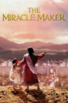 The Miracle Maker Movie Streaming Online Watch on Tubi
