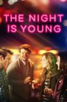 The Night Is Young Movie Streaming Online Watch on Tubi