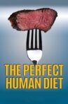 The Perfect Human Diet Movie Streaming Online Watch on Tubi