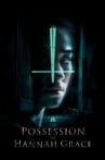 The Possession of Hannah Grace Movie Streaming Online Watch on Google Play, Youtube, iTunes