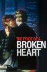 The Price of a Broken Heart Movie Streaming Online Watch on Tubi