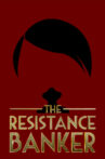 The Resistance Banker Movie Streaming Online Watch on Netflix