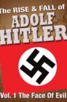The Rise and Fall of Adolf Hitler Movie Streaming Online Watch on Tubi