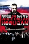 The Rise & Fall of a White Collar Hooligan Movie Streaming Online Watch on Tubi